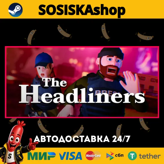 The Headliners + ВЫБОР РЕГИОНА STEAM