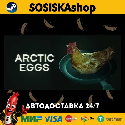 Arctic Eggs + ВЫБОР РЕГИОНА STEAM