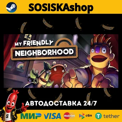 My Friendly Neighborhood + SELECT REGION STEAM