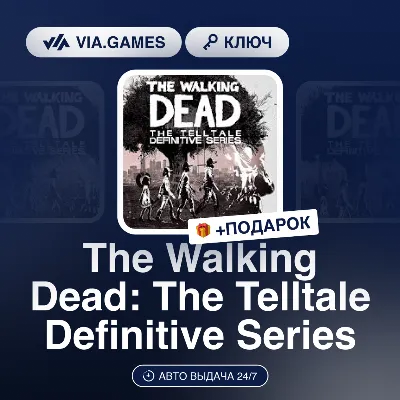 The Walking Dead The Telltale Definitive Series (Steam Ключ) РФ-СНГ-МИР + ПОДАРОК