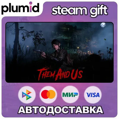 Them and Us Steam Gift / Россия + МИР / АВТО