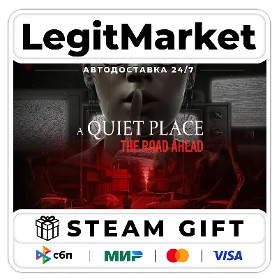 A Quiet Place: The Road Ahead / Steam АВТО / РУ + МИР