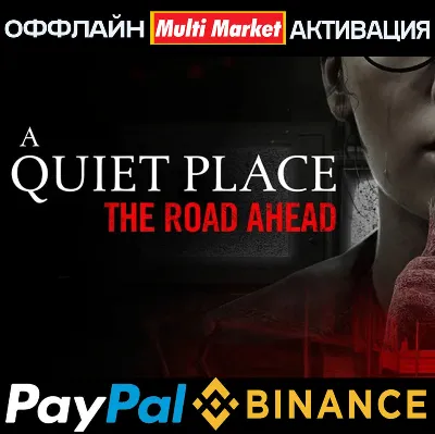 A Quiet Place: The Road Ahead STEAM 🅿️ PAYPAL