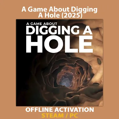 A Game About Digging A Hole (2025)