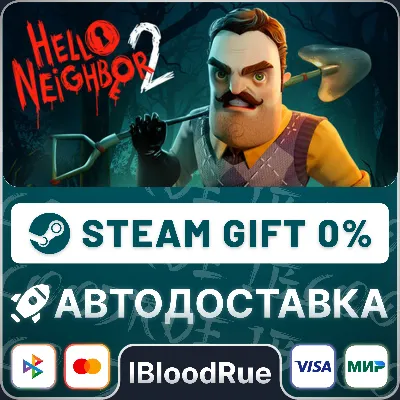Hello Neighbor 2⚡️•РУ +МИР / STEAM АВТО, 0%