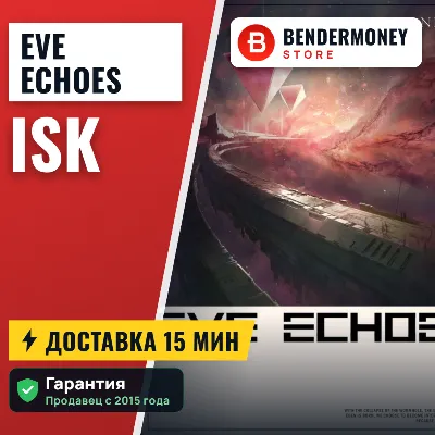 LOW PRICE! EvE Echoes ISK Fast delivery! +5%