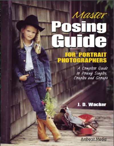 Amherst Media - Master Posing Guide for Portrait Photographers