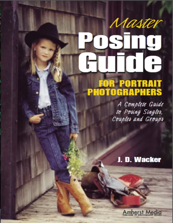 Amherst Media - Master Posing Guide for Portrait Photographers