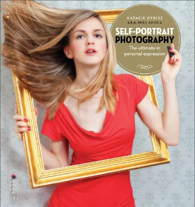 Self-Portrait Photography: The Ultimate in Personal Expression