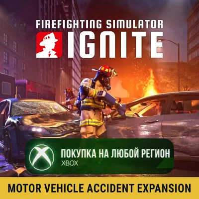 Firefighting Simulator: Ignite - Motor Vehicle Accident Expansion XBOX Any account