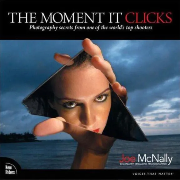 The Moment It Clicks: Photography Secrets from One of the World&acute;s Top Shooters