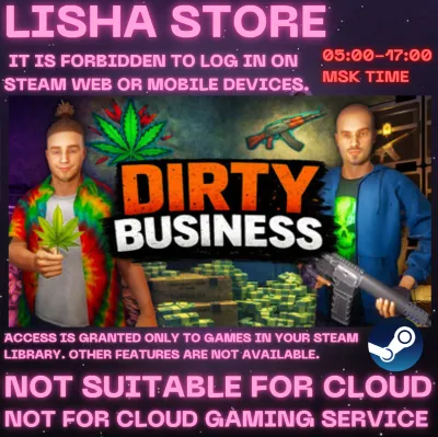 Dirty Business Steam Offline For 90 days