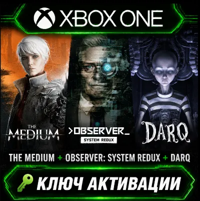 THE MEDIUM + OBSERVER: SYSTEM REDUX + DARQ | XBOX | Ключ