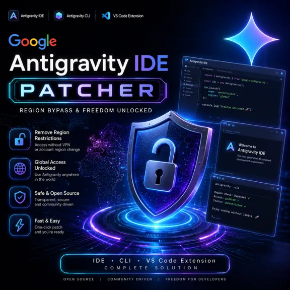 Google Antigravity 2.0 Patcher & Unlocker | Windows x64 ARM64 Fix