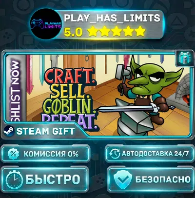 🎁Craft. Sell. Goblin. Repeat. *RU/BY/UA/CIS Steam Auto