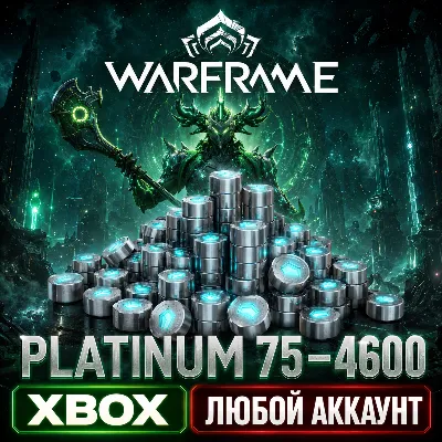 🔥 WARFRAME — PLATINUM 75 - 4600 | REGAL AYA 3 - 15✅ XBOX