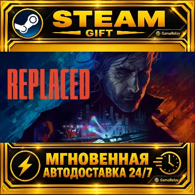 REPLACED · STEAM GIFT · AUTO-DELIVERY