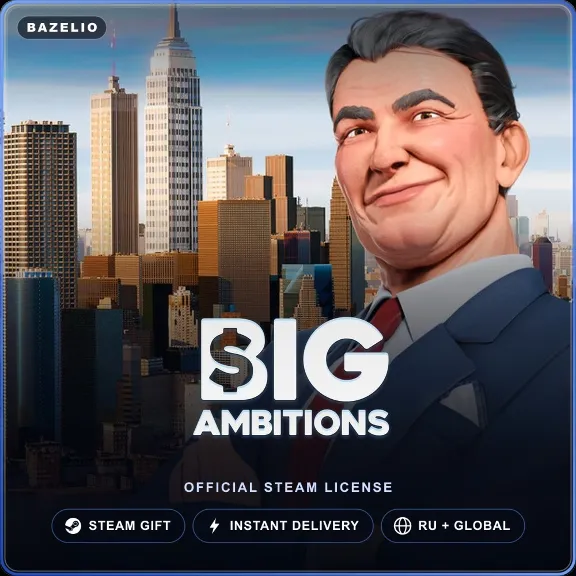 Big Ambitions (Steam Gift) · Russia and worldwide · Auto-delivery 24/7