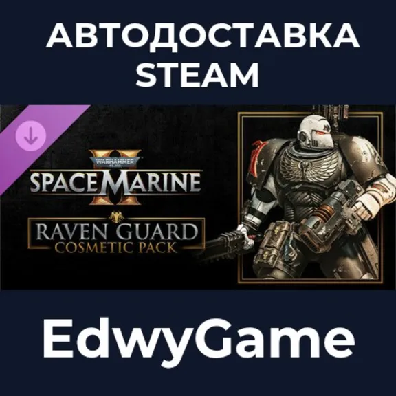 Warhammer 40,000: Space Marine 2 - Raven Guard Cosmetic Pack · DLC STEAM GIFT · AUTO-