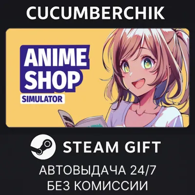 Anime Shop Simulator ✨✅STEAM GIFT AUTO✅RU+World