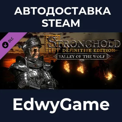 Stronghold: Definitive Edition - Valley of the Wolf Campaign · DLC STEAM GIFT · АВТОД