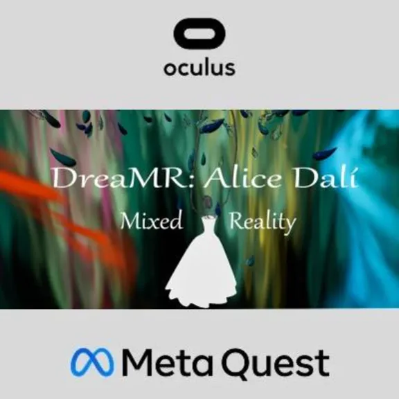 DreaMR: Alice Dalí Mixed Reality Oculus Quest