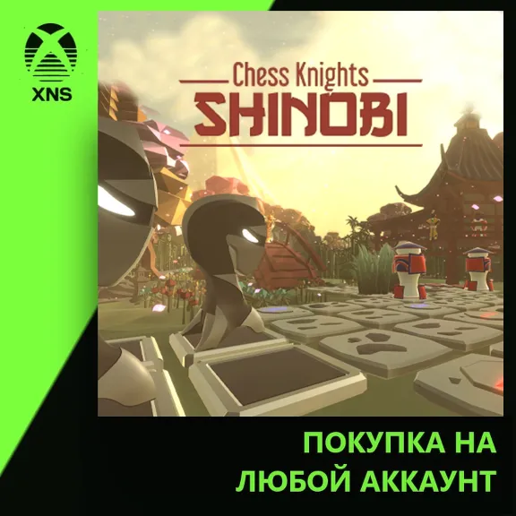 Chess Knights: Shinobi Xbox | Any account