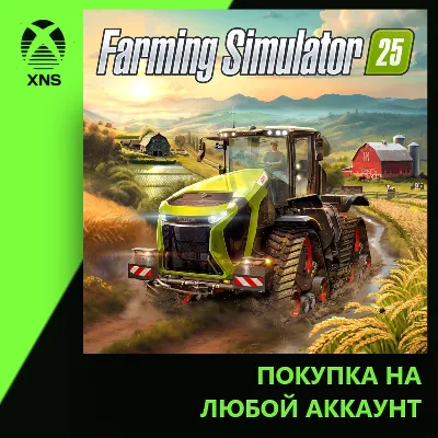 Farming Simulator 25 Xbox | Любой аккаунт | Выбор издания