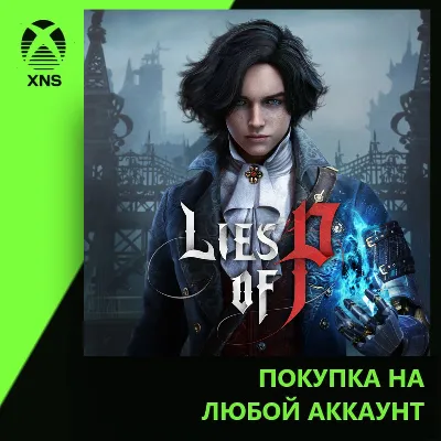Lies of P Xbox+PC | Any account | Choose edition