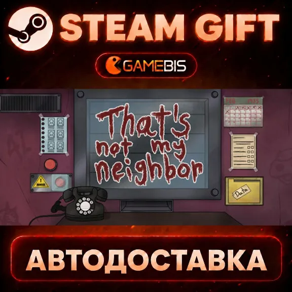 That&acute;s not my Neighbor — Steam Gift | Auto Delivery