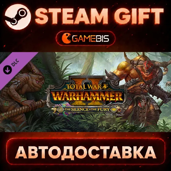 Total War: WARHAMMER II - The Silence & The Fury (DLC) — Steam Gift | СТИМ ГИФТ | АВТ