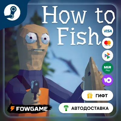 🟡 How to Fish 🎁 STEAM GIFT 🚀 Region choice ⚡ AUTO DELIVERY