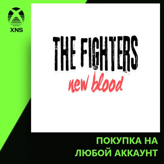 TheFighters:NewBlood Xbox | Any account