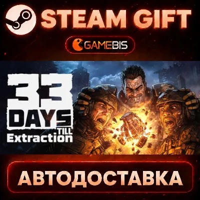 33 Days till Extraction — Steam Gift | СТИМ ГИФТ | АВТОДОСТАВКА