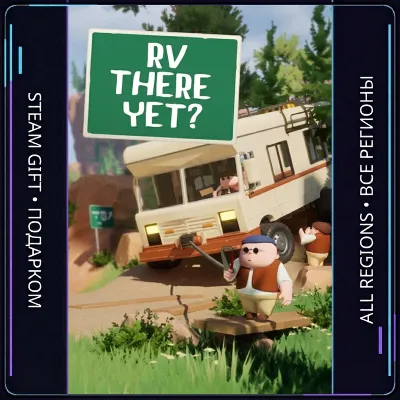 RV There Yet?  | Steam Gift PC | AUTO