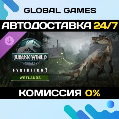Jurassic World Evolution 3: Wetlands DLC STEAM 🚀AUTO